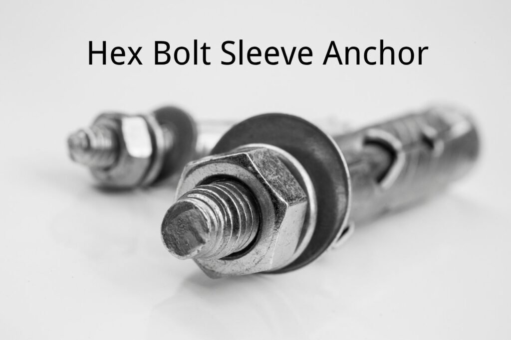 Hex Bolt Sleeve Anchor
